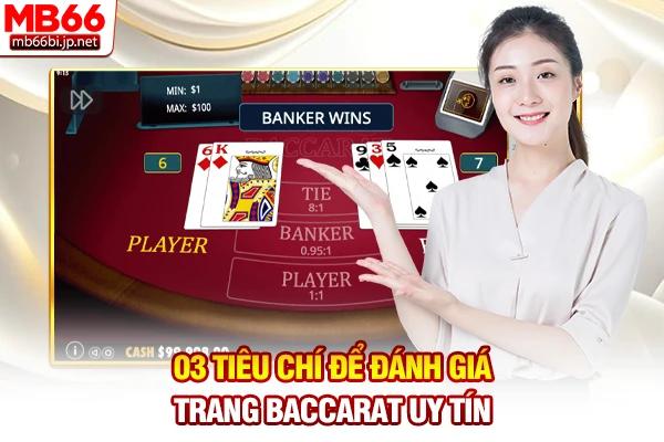 Trang Baccarat Uy Tín - Địa Chỉ Chơi An Toàn Số Một 2 03 tiêu chí để đánh giá trang Baccarat uy tín
