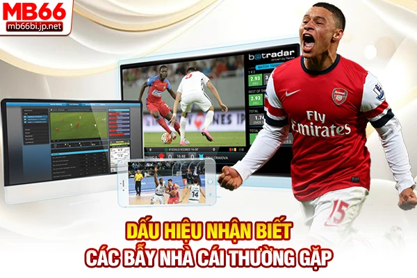 Mẹo Cá Cược Bóng Đá: Bí Kíp Thắng Nhà Cái Đỉnh Cao 6 Dấu hiệu nhận biết các bẫy nhà cái thường gặp