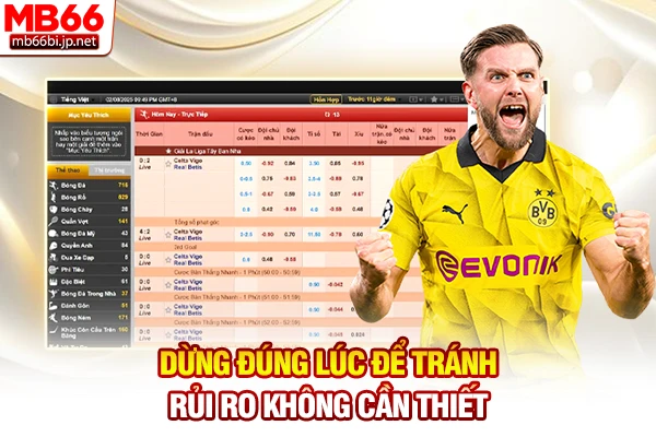 Mẹo Cá Cược Bóng Đá: Bí Kíp Thắng Nhà Cái Đỉnh Cao 5 Dừng đúng lúc để tránh rủi ro không cần thiết