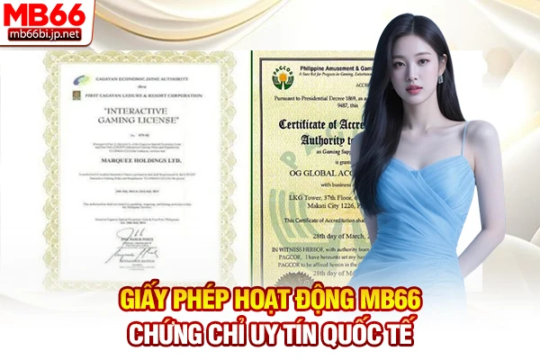Giấy Phép Hoạt Động MB66 - Chứng Chỉ Uy Tín Quốc Tế 1 Giấy Phép Hoạt Động MB66 - Chứng Chỉ Uy Tín Quốc Tế