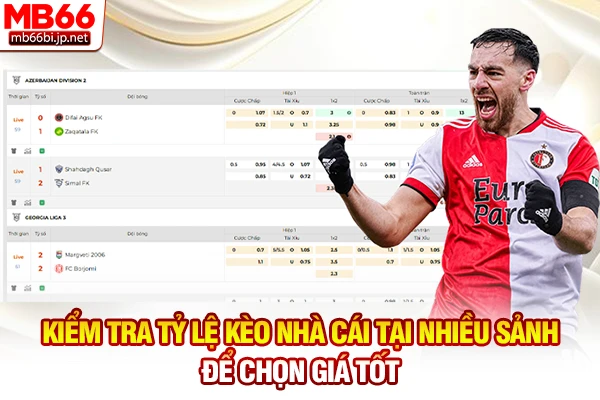 Tỷ Lệ Kèo Nhà Cái: Cách Đọc Bảng Cược Chuẩn Xác 5s 6 Kiểm tra tỷ lệ kèo nhà cái tại nhiều sảnh để chọn giá tốt