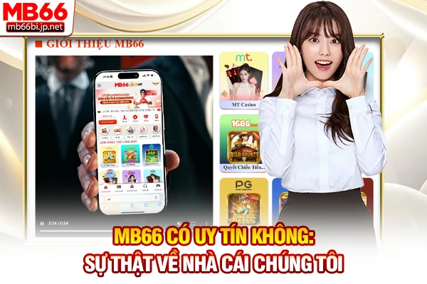 MB66 Có Uy Tín Không: Sự Thật Về Nhà Cái Chúng Tôi