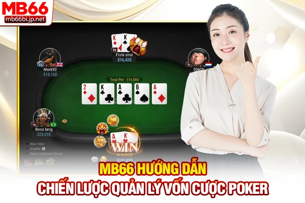 Chiến Lược Quản Lý Vốn Cược Poker - Chiến Lược Bankroll 24h 3 MB66 hướng dẫn chiến lược quản lý vốn cược Poker