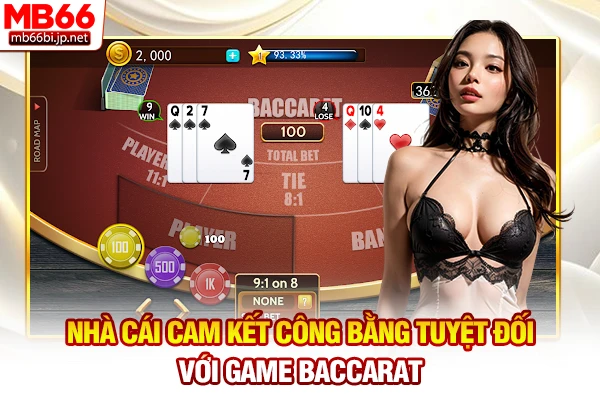 Baccarat Là Gì - Tìm Hiểu Game Bài Hoàng Gia Số Một 4 Nhà cái cam kết công bằng tuyệt đối với game Baccarat