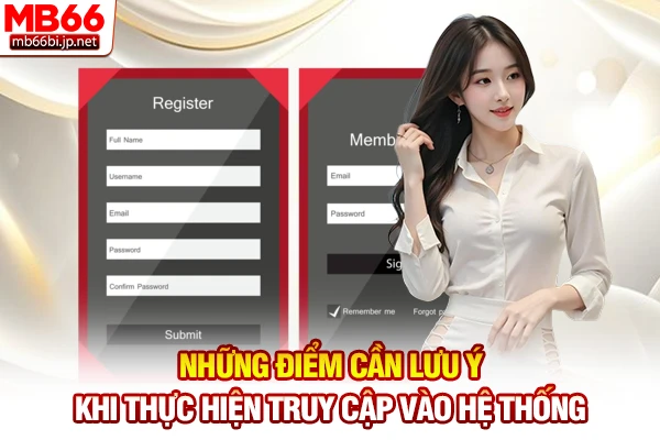 Đăng Nhập MB66: Link Vào Trang Chủ Không Chặn 2026 5 Những điểm cần lưu ý khi thực hiện truy cập vào hệ thống