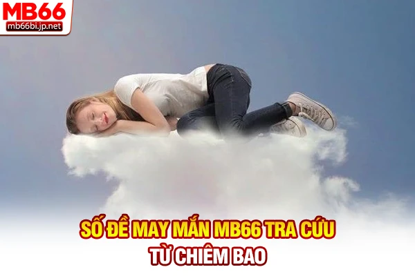 Luận Giải Nằm Mơ Thấy Có Bầu: Tin Vui Hay Điềm Gở Sắp Tới? 5 Số đề may mắn MB66 tra cứu từ chiêm bao