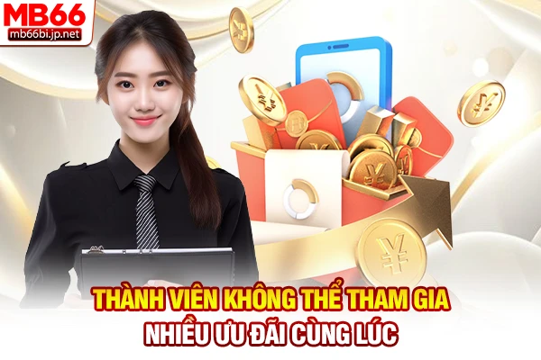 Câu Hỏi Thường Gặp MB66: Giải Đáp Mọi Câu Hỏi Khó! 5 Thành viên không thể tham gia nhiều ưu đãi cùng lúc